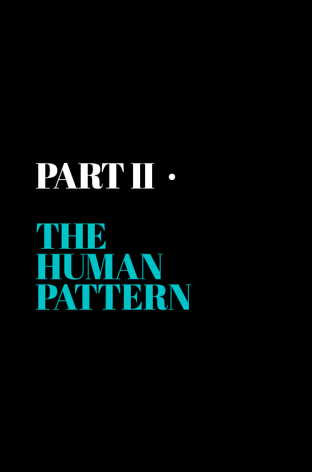 Part II · The Human Pattern