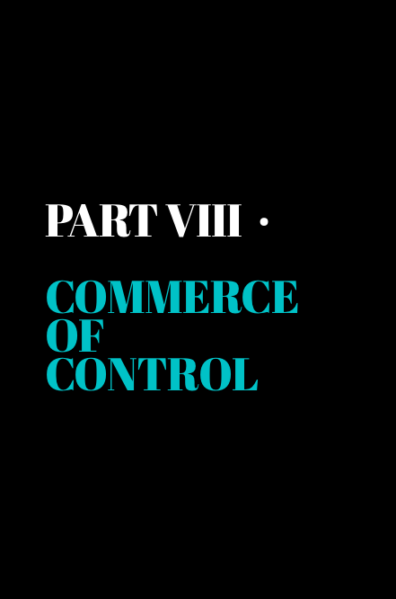 Part VIII · Commerce of Control